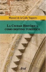 Portada de La ciudad historica como destino turistico