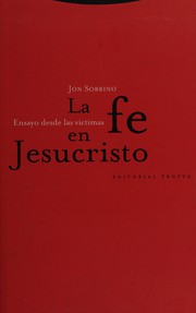 Portada de Fe en jesucristo, la. ensayo desde las vic