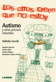 Portada de Los otros creen que no estoy. autismo y otras psicosis inf.
