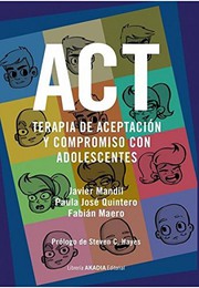 Portada de Act terapia de aceptacion y compromiso con adolescentes