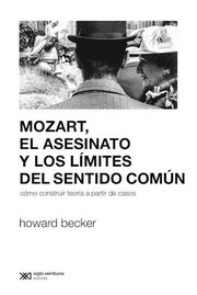 Portada de Mozart, el asesinato y los limites del sentido comun