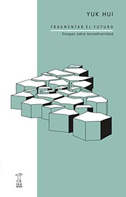 Portada de Fragmentar el futuro. Ensayos sobre tecnodiversidad