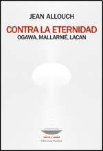 Portada de Contra la eternidad Ogawa, Mallarme, Lacan