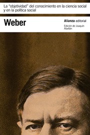 Portada de ** Objetividad del conocimiento en la ciencia social y en la politica social ( nva edicion )