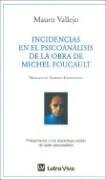 Portada de Incidencias en el psicoanalisis de la obra de michel foucault