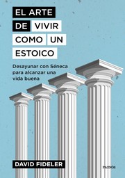 Portada de El arte de vivir como un estoico