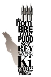 Portada de Hombre que pudo ser rey y otros relatos el