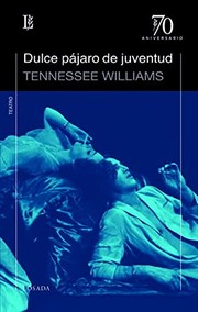 Portada de Dulce pajaro de juventud - 70 a