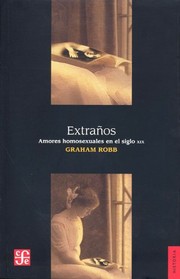 Portada de Extraños. amores homosexuales en el s.xx