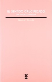Portada de El sentido crucificado.una teodicea trinitar