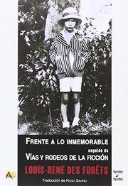 Portada de Frente a lo inmemorable, seguido de, vias y rodeos de la ficcion
