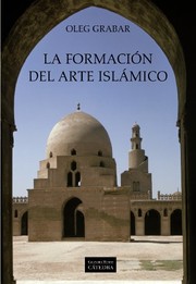 Portada de Formacion del arte islamico la