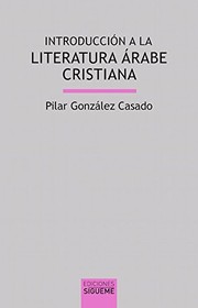 Portada de Introduccion a la literatura arabe cristiana