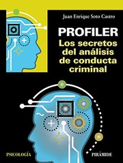 Portada de Profiler los secretos del analisis de conducta criminal