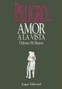 Portada de Peligro amor a la vista