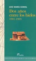 Portada de Dos años entre los hielos (1901-1903)