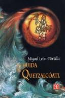 Portada de La huida de quetzalcoatl