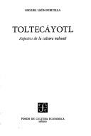 Portada de Toltecayotl. aspectos de la cultura nahuatl