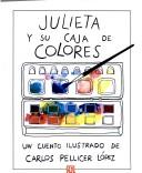 Portada de Julieta y su caja de colores