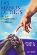 Portada de Manos de dios, las.en la comunidad fliar.